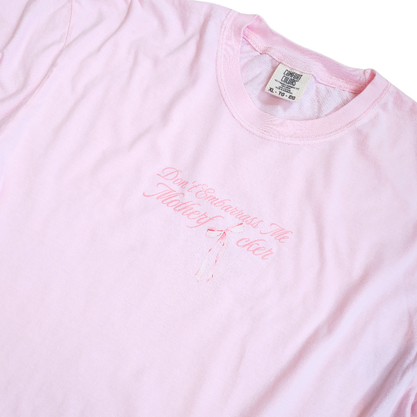don't embarrass me pink bow t-shirt