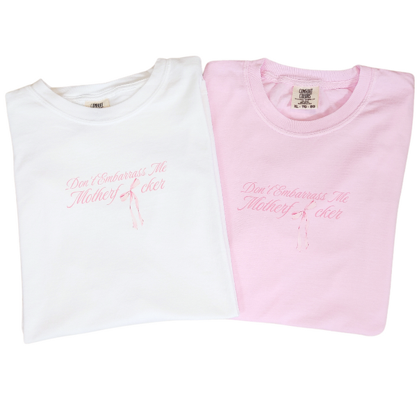 don't embarrass me pink bow t-shirt