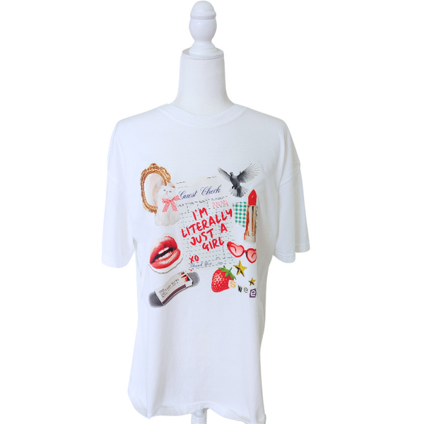 i'm literally just a girl t-shirt