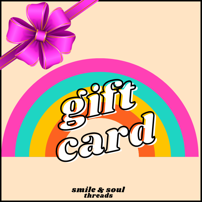 Smile & Soul Threads Gift Card